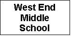 Text Box: West End Middle School