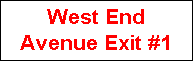 Text Box: West End Avenue Exit #1