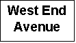 Text Box: West End Avenue